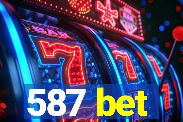 587 bet